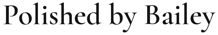 Polished by Bailey